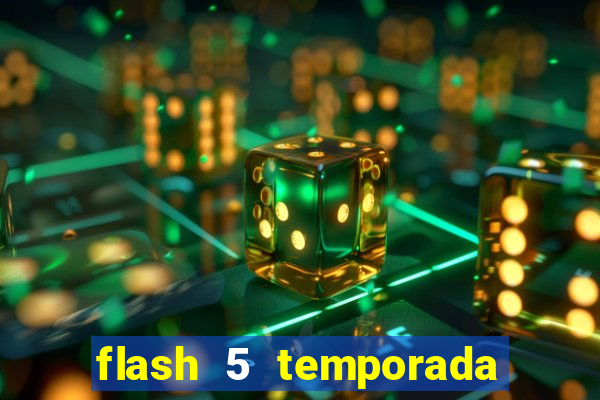 flash 5 temporada ep 9 continua em arrow